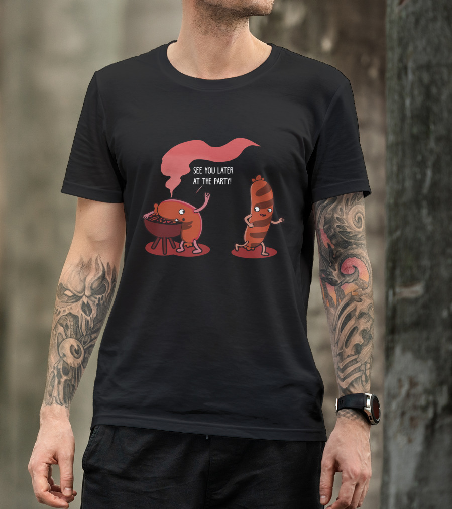 BBQ Sausage Characters Saying See You Later At The Party T-Shirt