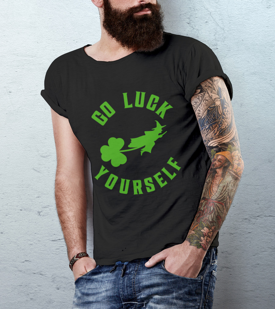 Wicked St. Patrick's Day Go Luck Yourself Shamrock Witch T-Shirt