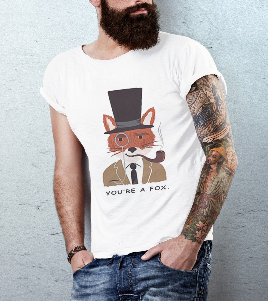Fantastic Mr. Fox You're A Fox Monocle And Top Hat Pipe T-Shirt