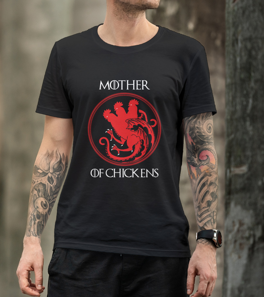 Mother Of Chickens Dragons T-Shirt