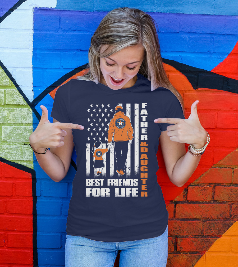 Father And Daughter Best Friends For Life Astros Fan With American Flag Background T-Shirt
