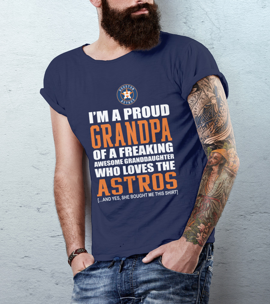 I'm A Proud Grandpa Of A Freaking Awesome Granddaughter Who Loves The Astros T-Shirt