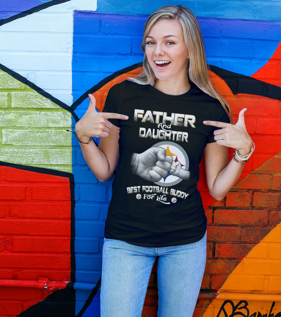 Father And Daughter Best Football Buddy Steelers For Life T-Shirt