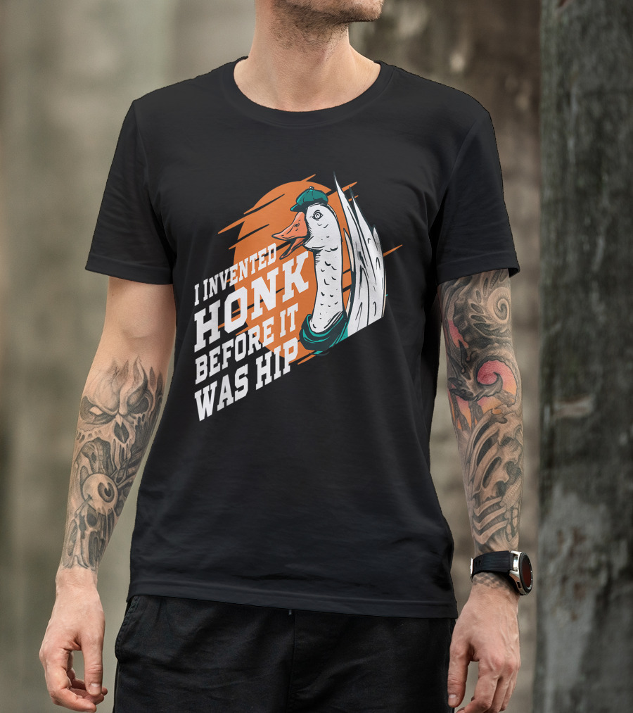 I Invented Honk Before It Was Hip Goose Hocus Pocus Witches Funny T-Shirt