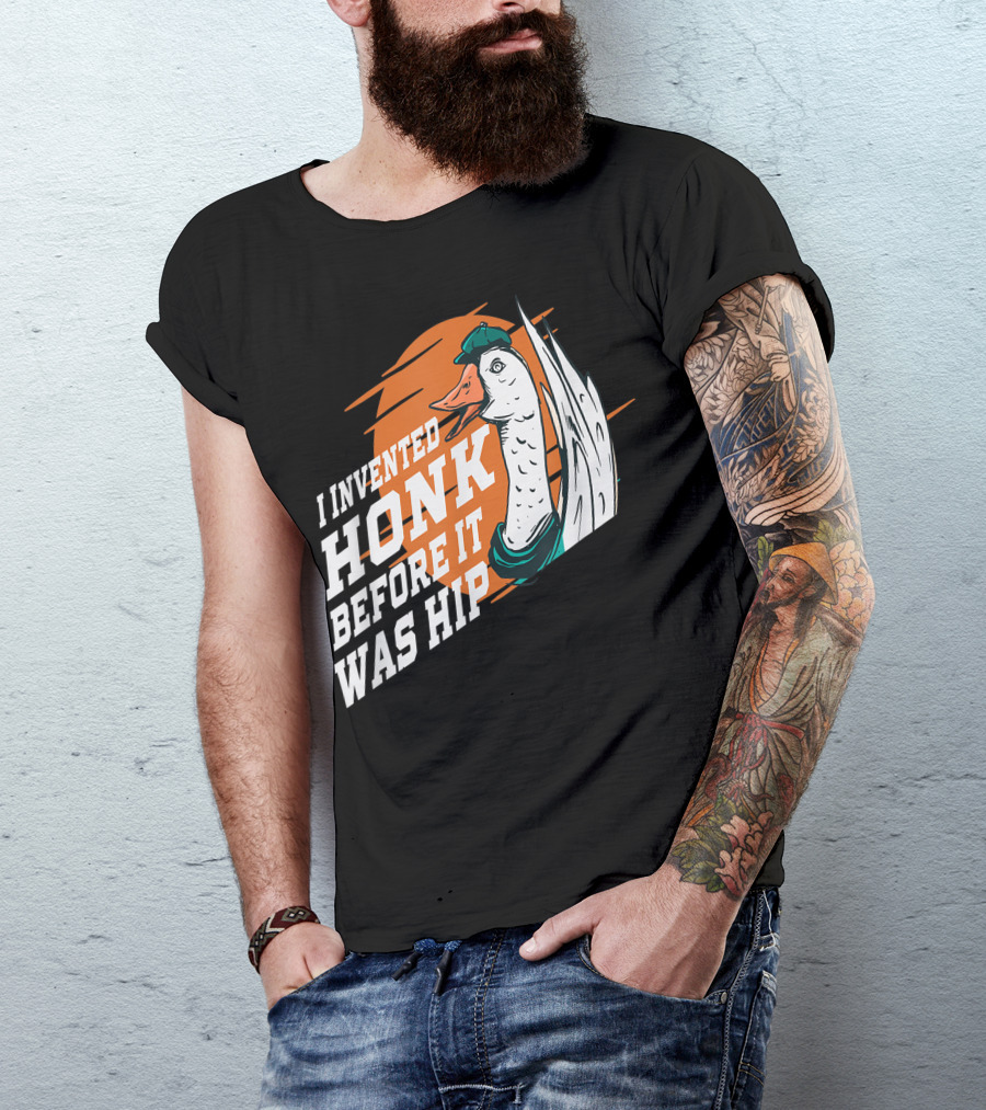 I Invented Honk Before It Was Hip Goose Hocus Pocus Witches Funny T-Shirt