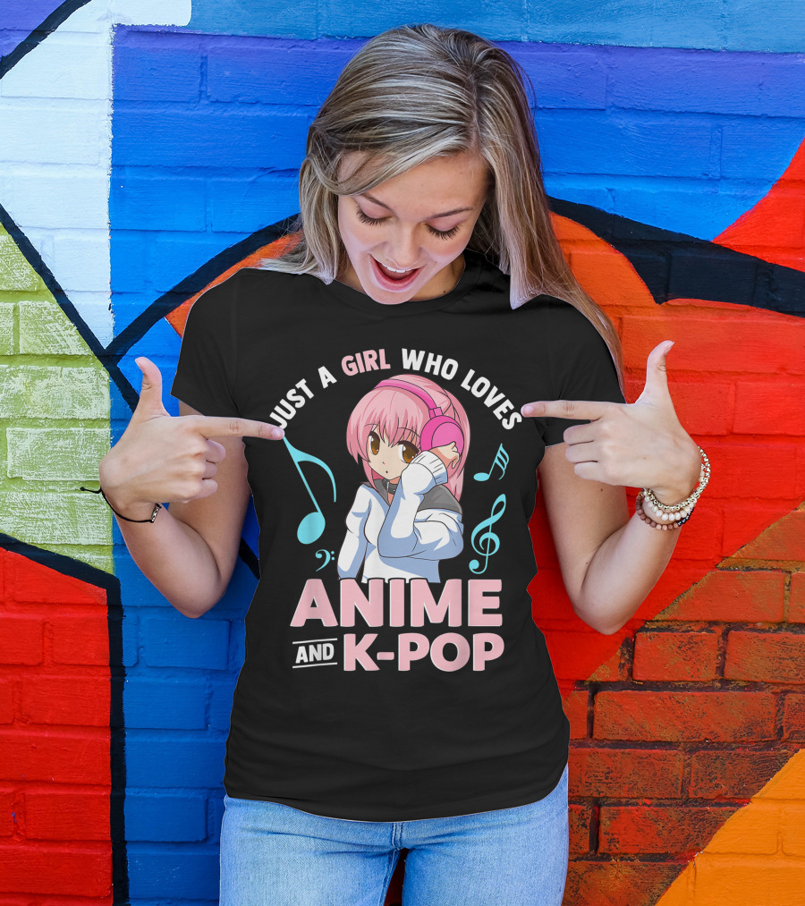 Just A Girl Who Loves Anime And K Pop With Headphones And Musical Notes T-Shirt