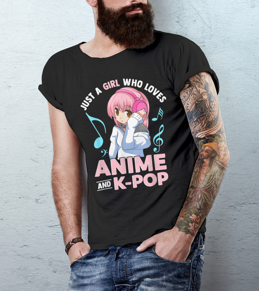 Just A Girl Who Loves Anime And K Pop With Headphones And Musical Notes T-Shirt