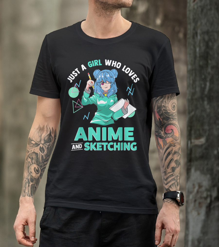 Just A Girl Who Loves Anime And Sketching Drawing Blue Hair Manga Style Character With Pen And Paper T-Shirt