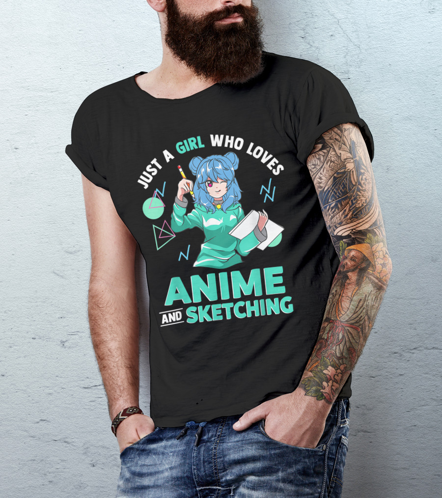 Just A Girl Who Loves Anime And Sketching Drawing Blue Hair Manga Style Character With Pen And Paper T-Shirt