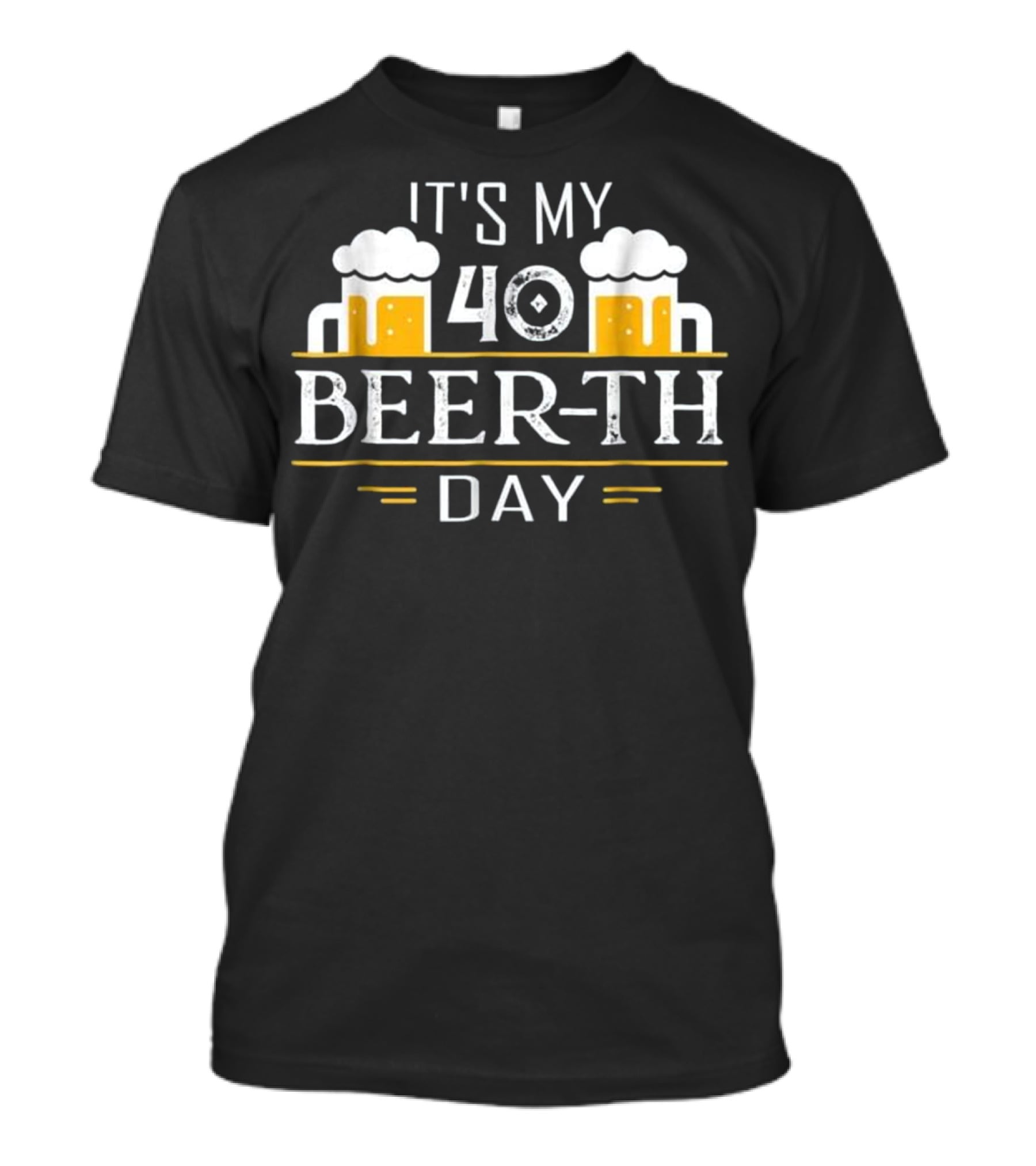 Beer Drinking It's My 40 Beer-th Day T-Shirt