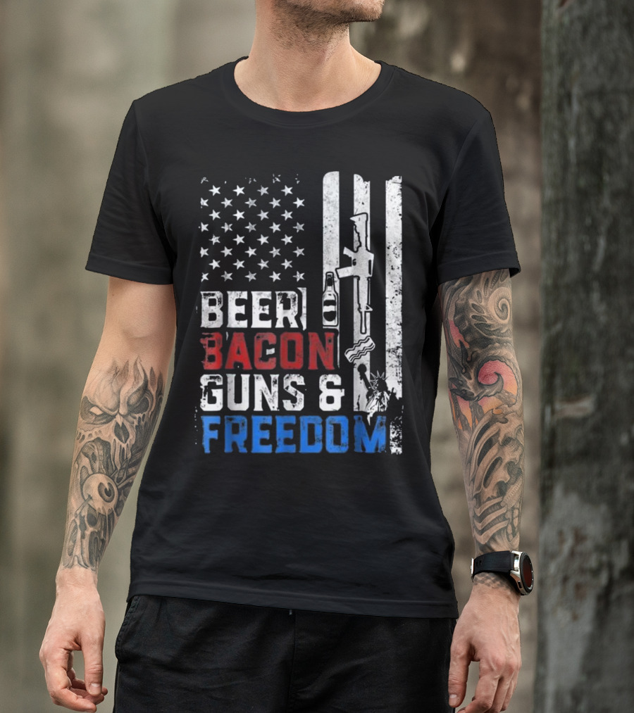 Beer Bacon Guns And Freedom American Flag With Rifle And Liberty Statue T-Shirt