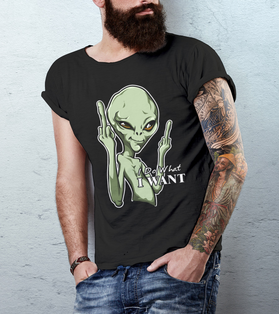 I Do What I Want Alien Middle Finger Gesture T-Shirt