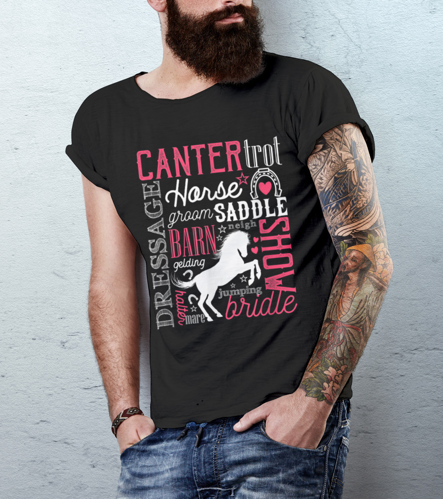 Horse Canter Trot Saddle Show Dressage Barn Mare Neigh Jumping Bridle Groom T-Shirt