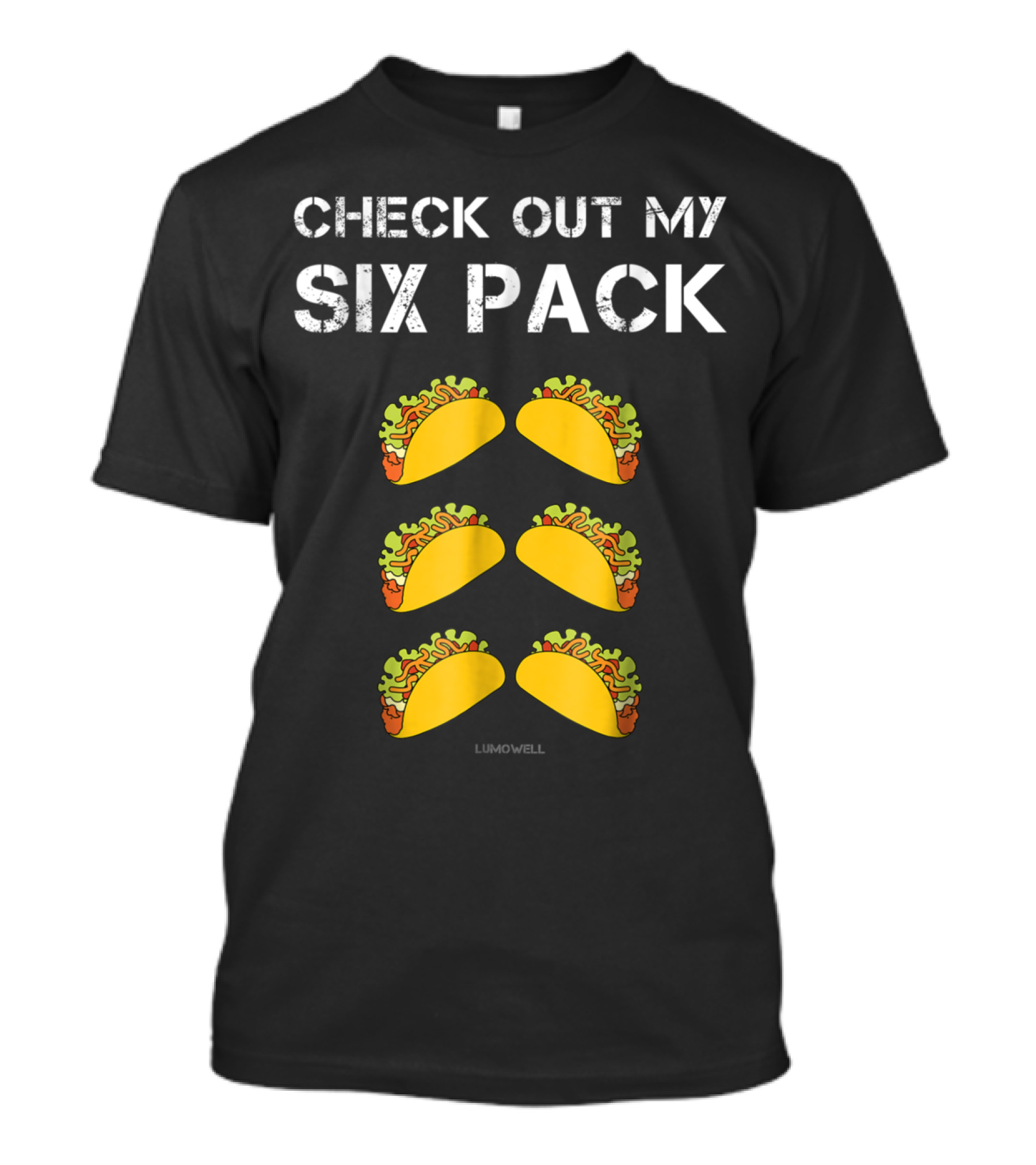 Check Out My Six Pack Tacos Humor Visual Parody Lumowell T-Shirt