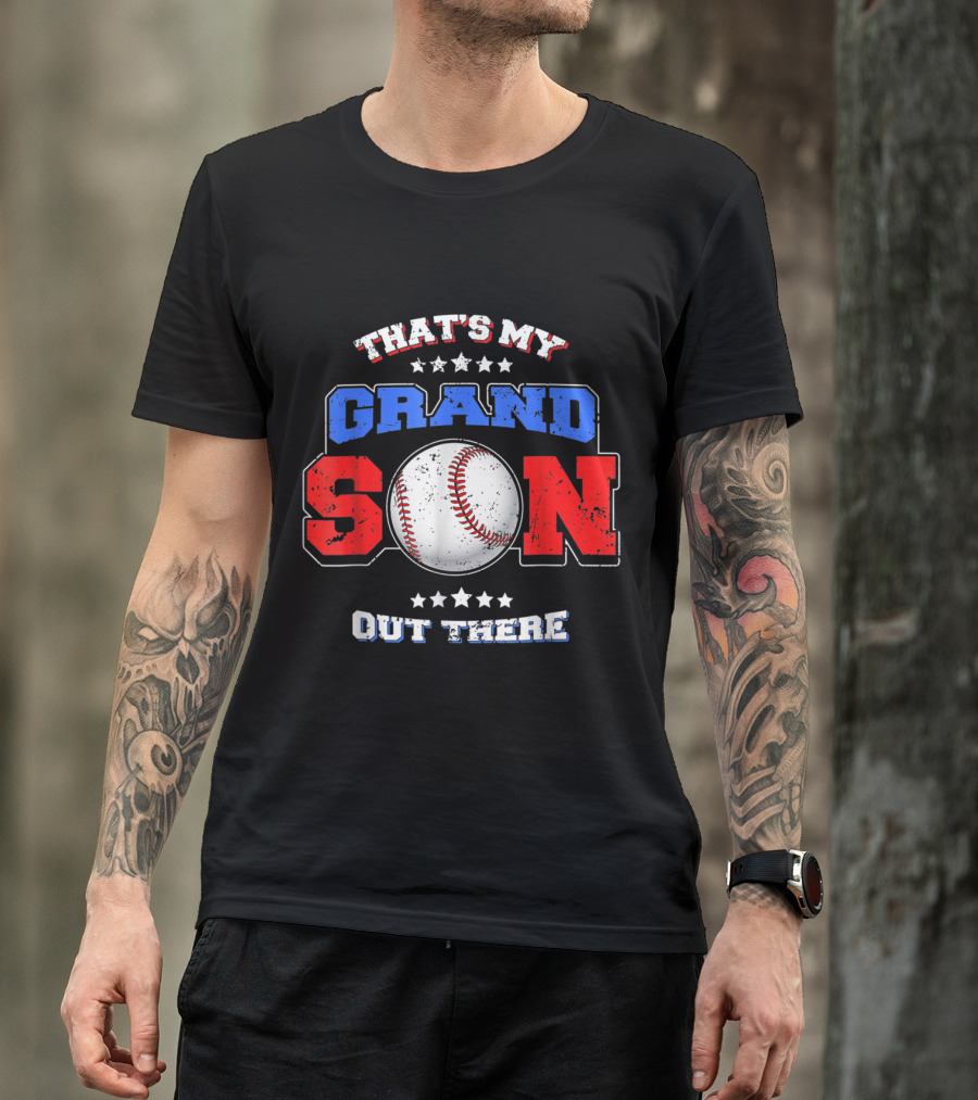 That's My Grandson Out There Baseball Theme With Stars And Red White Blue Text T-Shirt