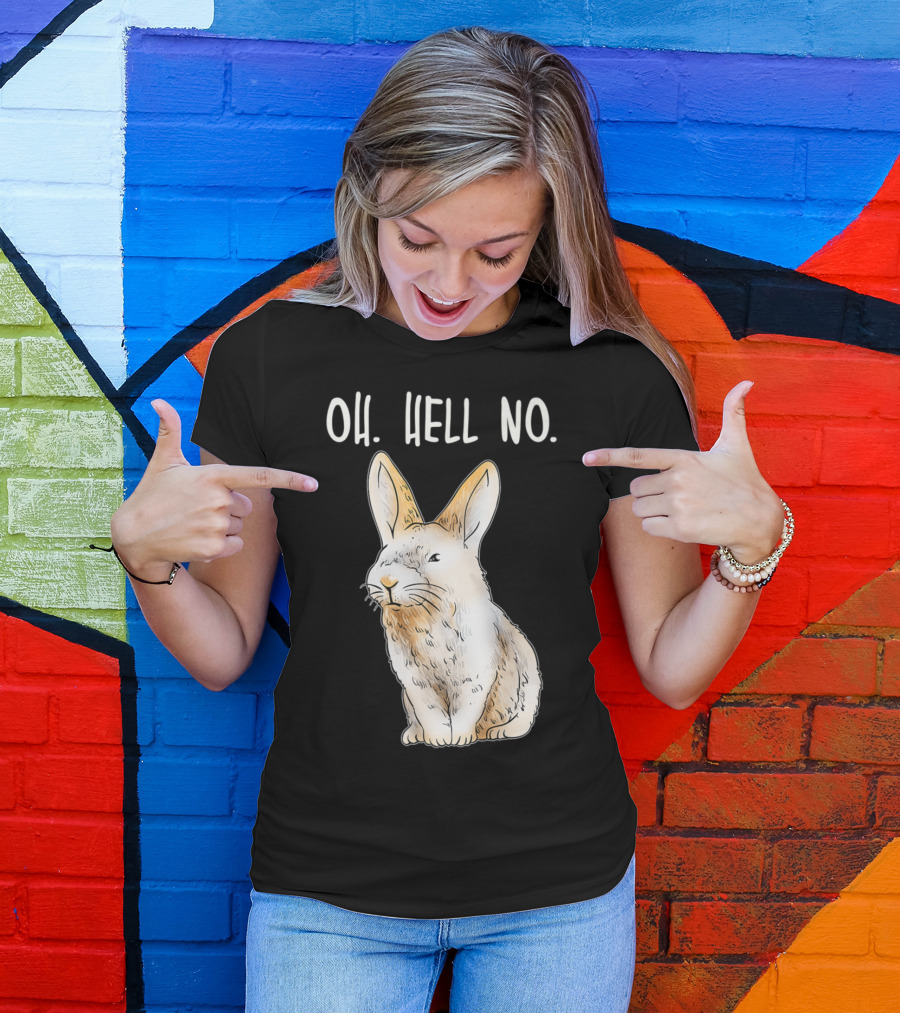 Oh Hell No Disapproving Rabbit Funny Animals T-Shirt