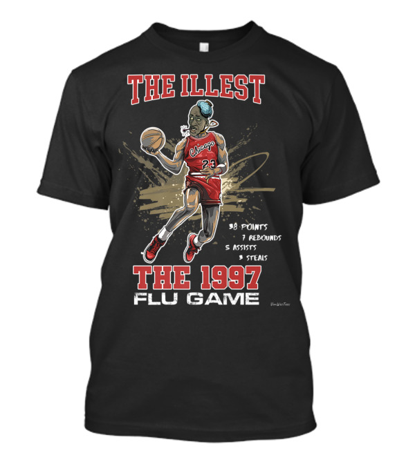 The Illest Chicago 1997 Flu Game Jordan Basketball 38 Points 7 Rebounds 5 Assists 3 Steals T-Shirt