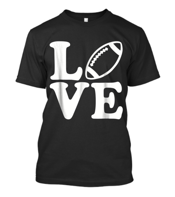 LOVE Football Icon Graphic With Stylized Football As Letter O T-Shirt