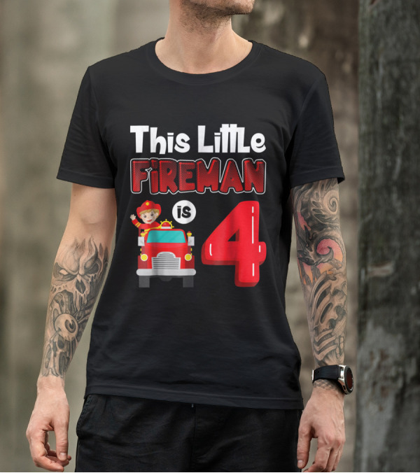 This Little Fireman Is 4 Birthday Boy Firefighter Fireman T-Shirt
