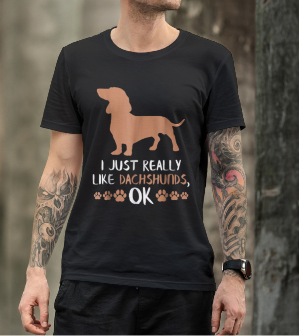 I Just Really Like Dachshunds OK Funny Wiener Dog Paw Prints T-Shirt