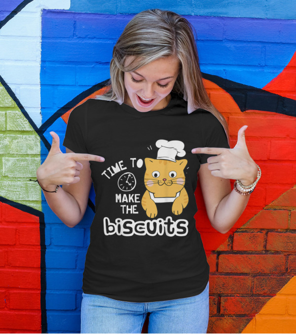 Time To Make The Biscuits Chef Cat With Clock And Chef Hat T-Shirt