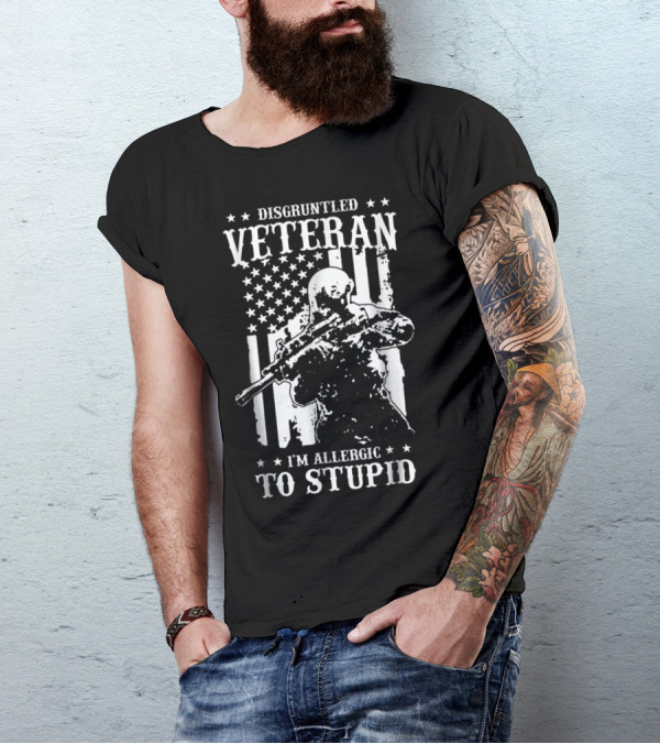 Disgruntled Veteran I'm Allergic To Stupid American Flag Soldier T-Shirt