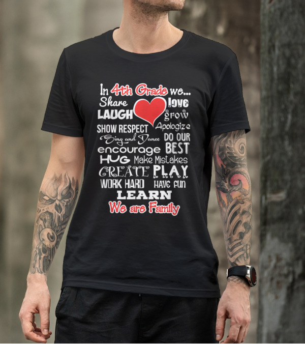 4th Grade We Are Family Share Laugh Love Grow Respect Dance Best Teamwork Fun Learning T-Shirt