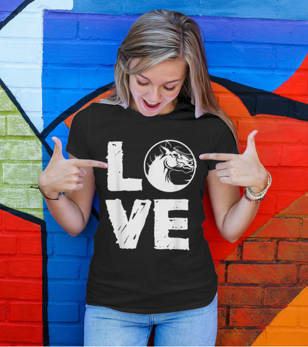 Love Horses Equestrian Appreciation T-Shirt