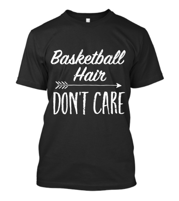 Basketball Hair Don't Care Arrow Typography T-Shirt