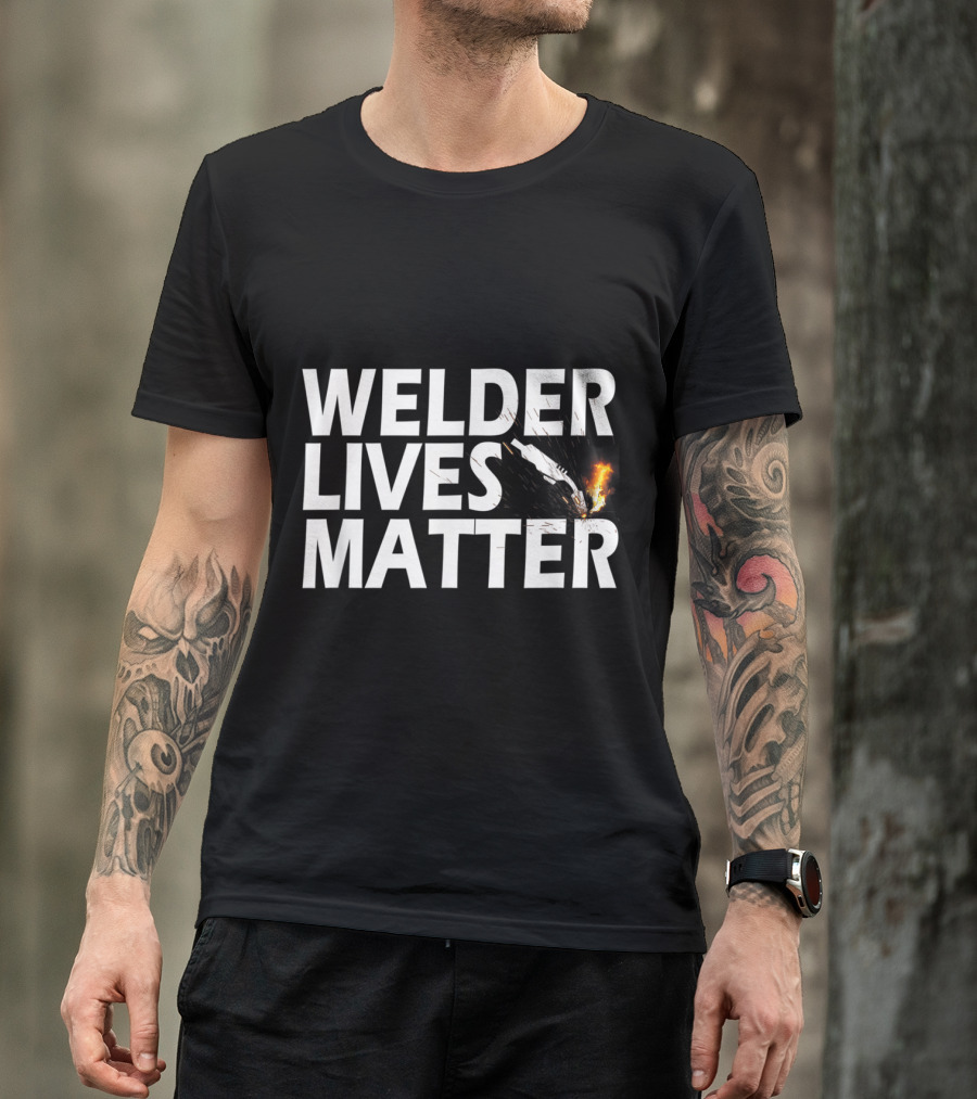 Welder Lives Matter Welding Humor With Flame T-Shirt