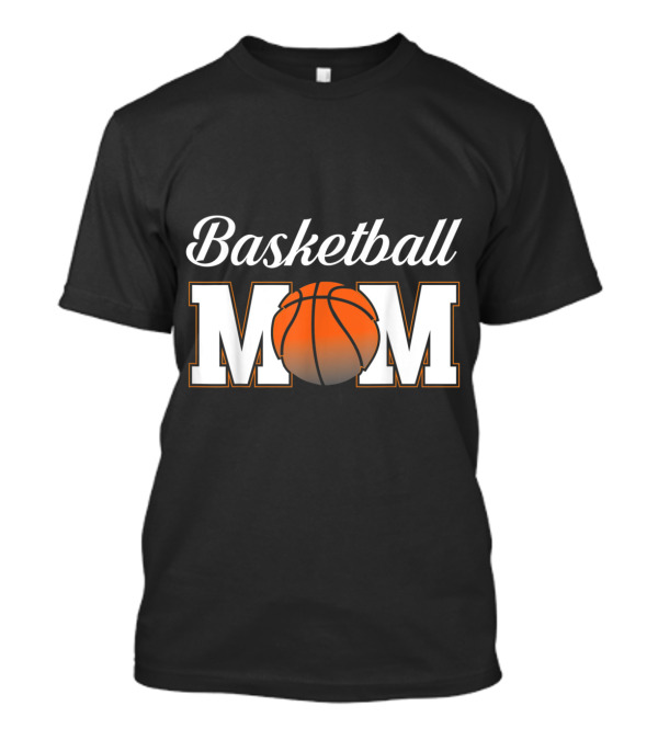 Basketball Mom Sports Enthusiast Graphic With Basketball T-Shirt