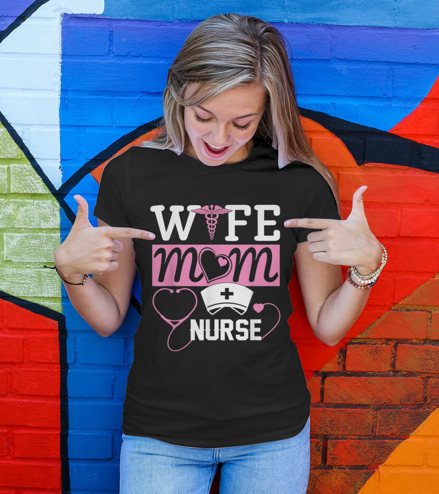 Wife Mom Nurse Heart Graphics With Nurse Hat And Caduceus T-Shirt