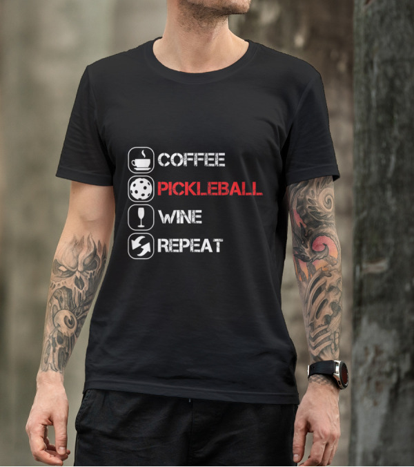 Distressed Coffee Pickleball Wine Repeat Iconic Lifestyle Routine T-Shirt