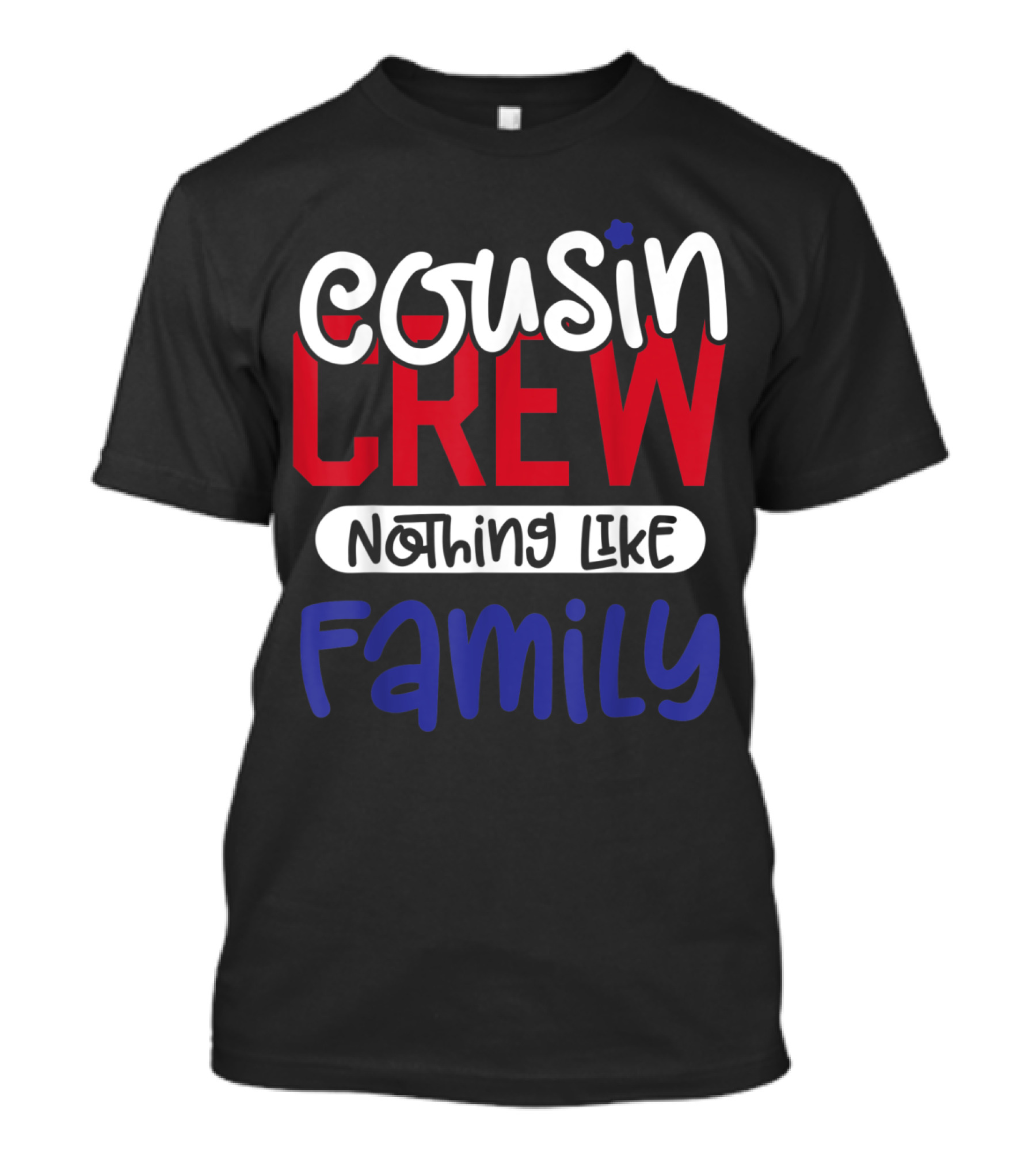 Cousin Crew Family Nothing Like 4th Of July T-Shirt
