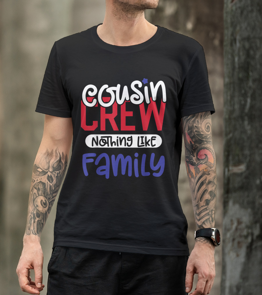 Cousin Crew Family Nothing Like 4th Of July T-Shirt