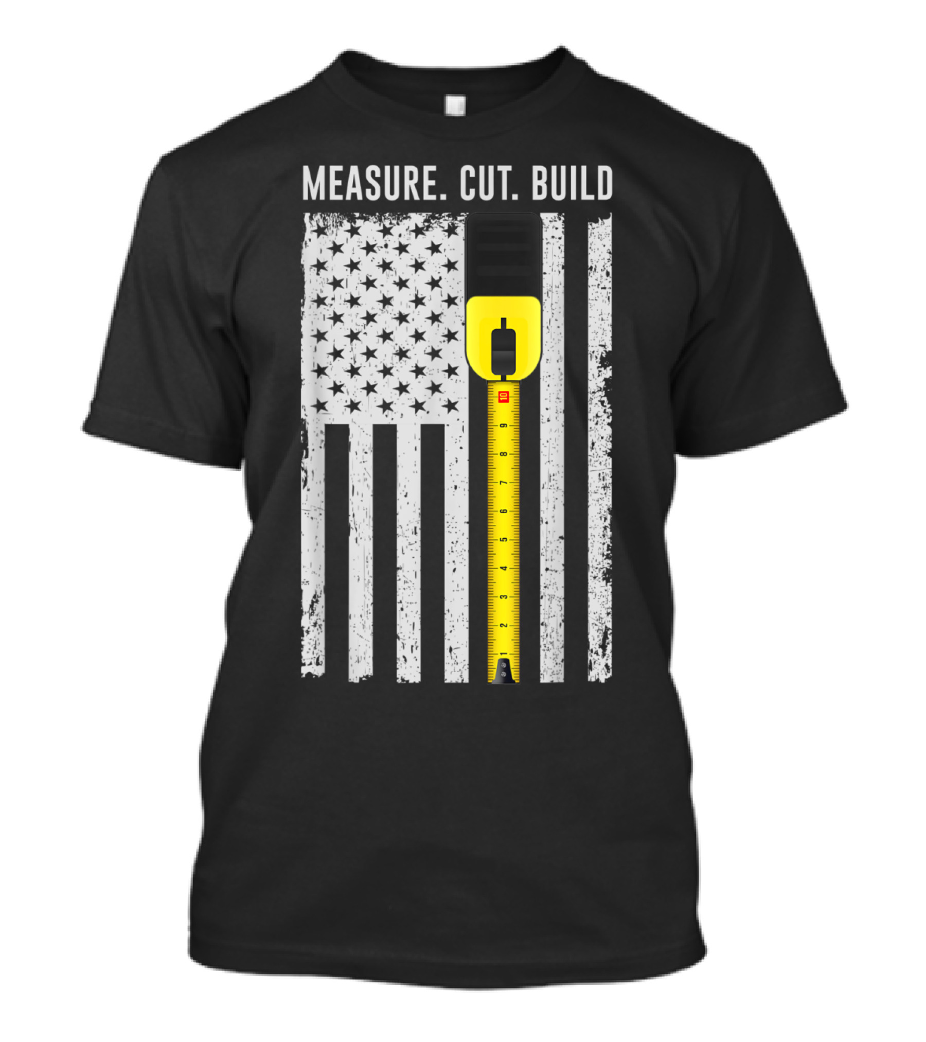Measure Cut Build Fourth Of July Carpenter Patriot American Flag Tape Measure T-Shirt