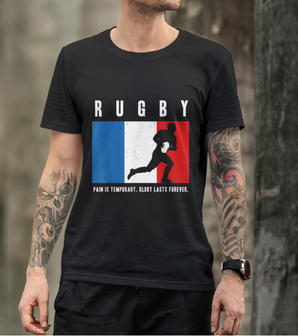 Rugby France Pain Is Temporary Glory Lasts Forever T-Shirt