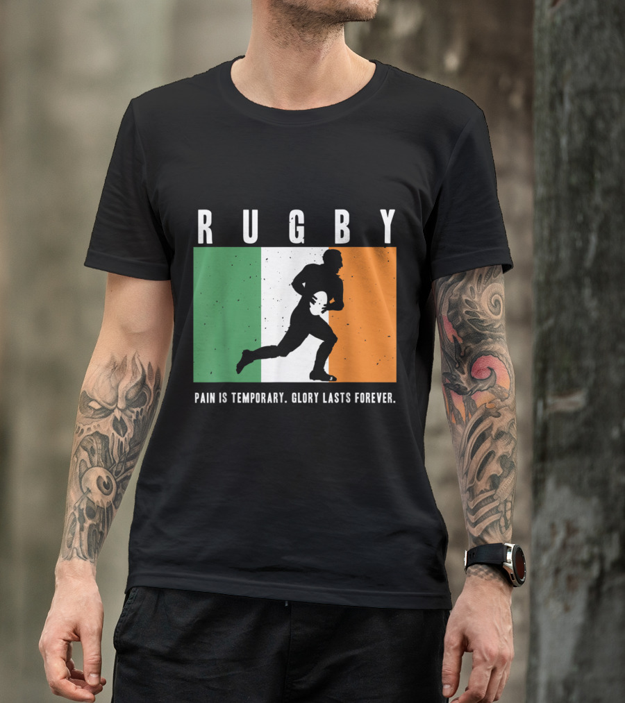 Rugby Ireland Flag Distressed Glory Pain Is Temporary T-Shirt