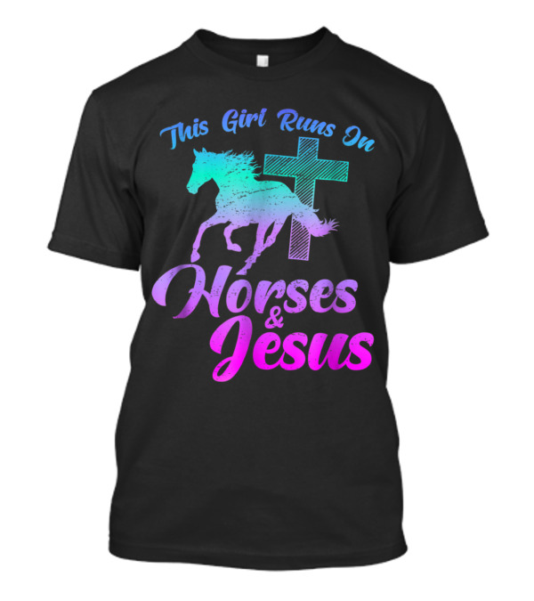 This Girl Runs On Horses And Jesus Christian Faith Equestrian T-Shirt