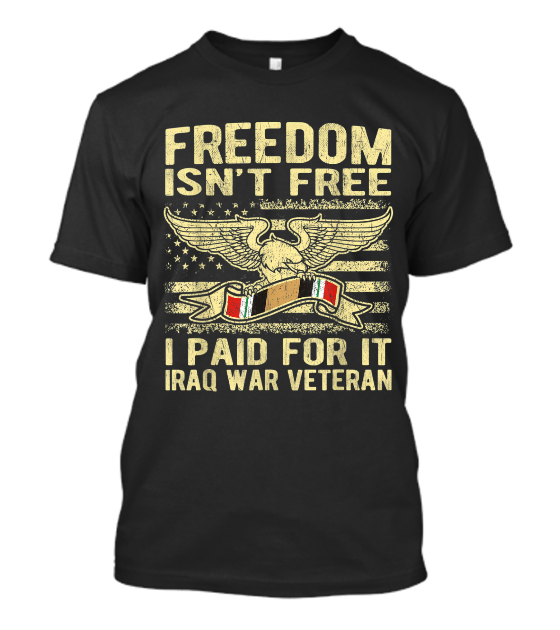 Freedom Isn't Free I Paid For It Iraq War Veteran Eagle And Flag T-Shirt