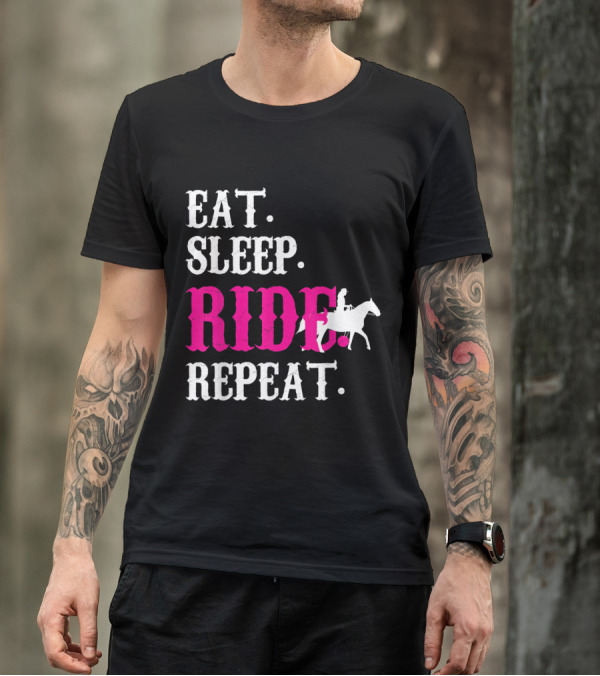 Eat Sleep Ride Repeat Horse Riding Rodeo Lover T-Shirt