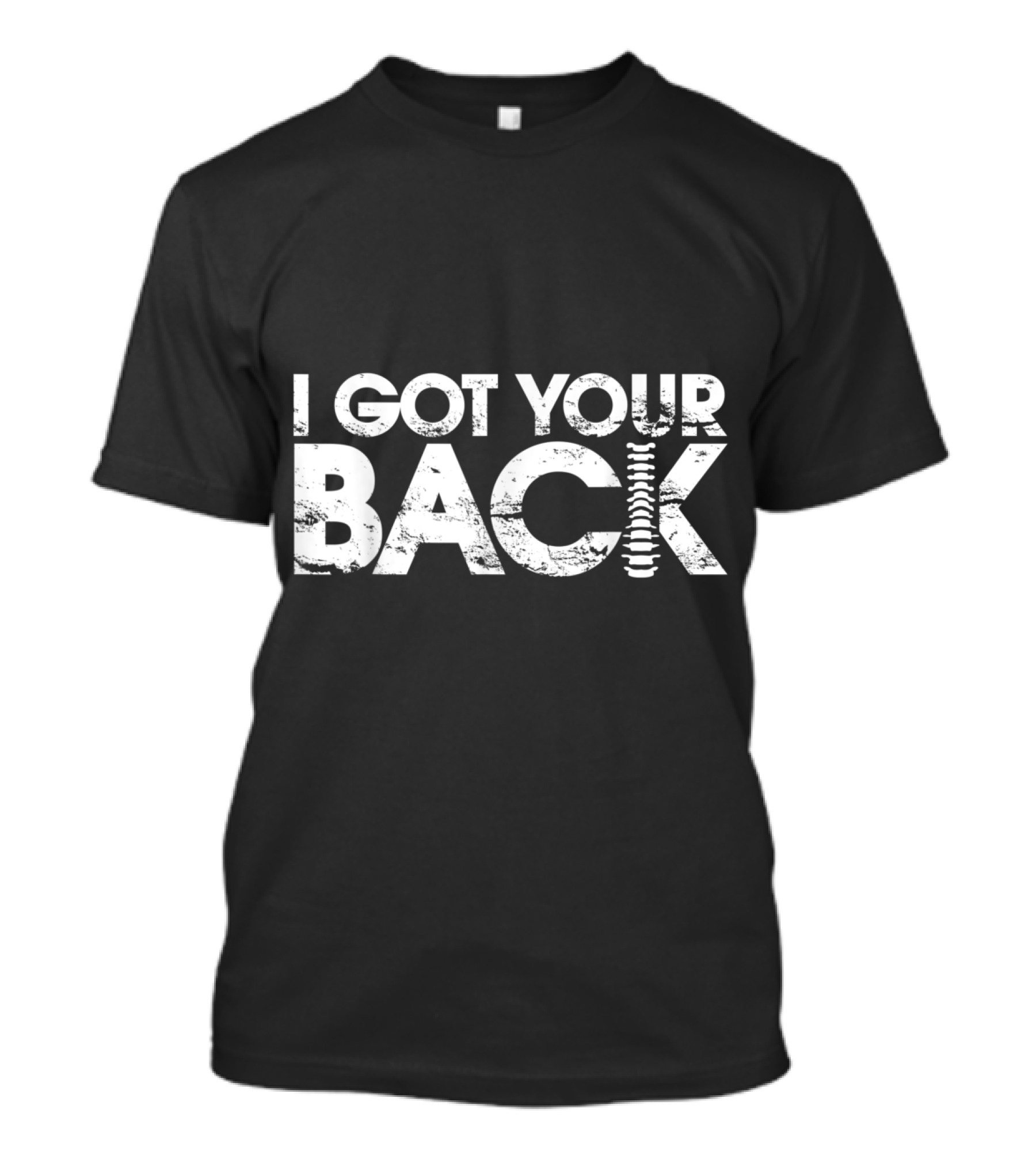 I Got Your Back Spine Parody For Chiropractors Massage T-Shirt