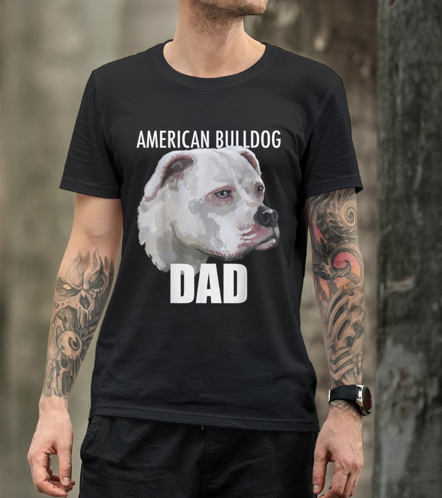 American Bulldog Dad Dog Lover Proud Owner Father's Gift T-Shirt