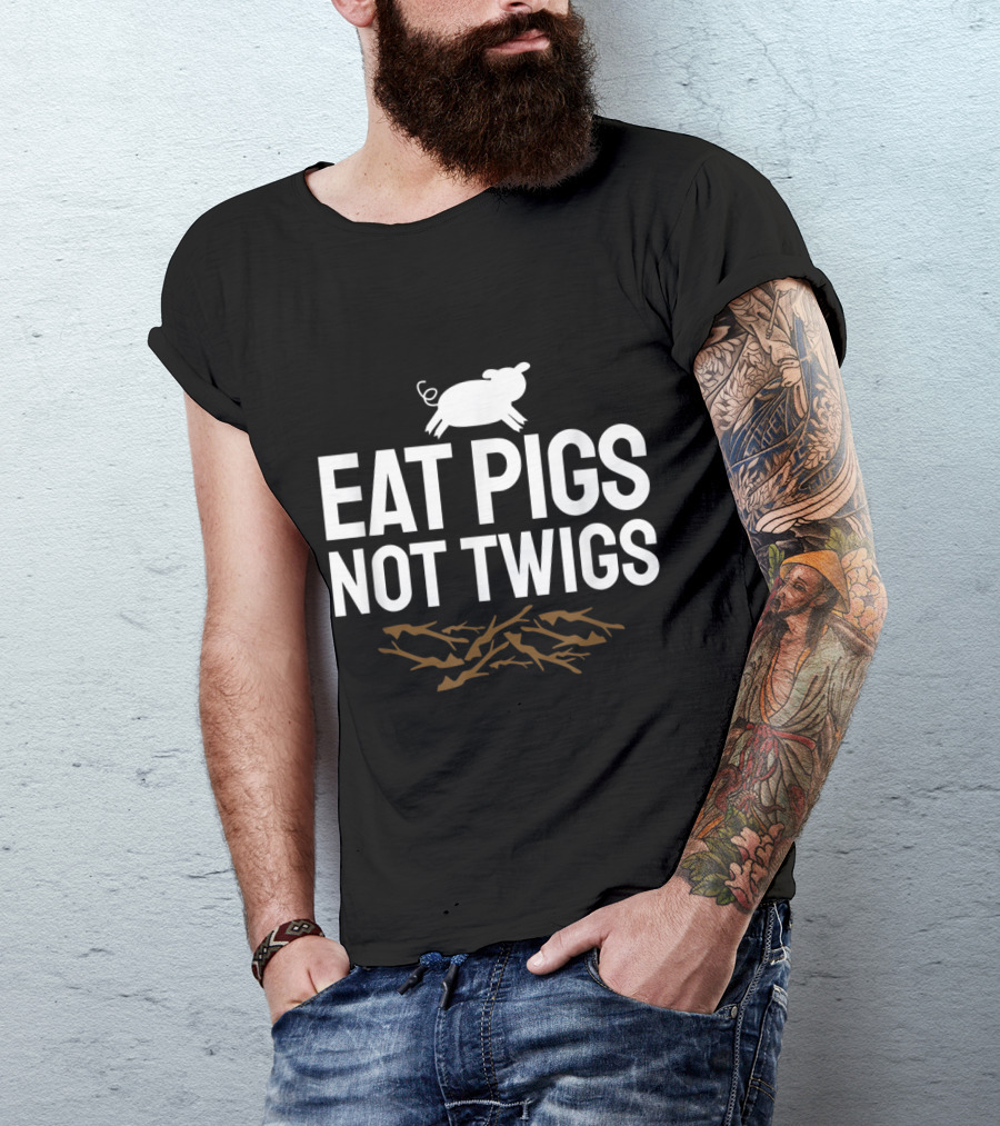Eat Pigs Not Twigs BBQ Barbecue Grill Funny Pig T-Shirt