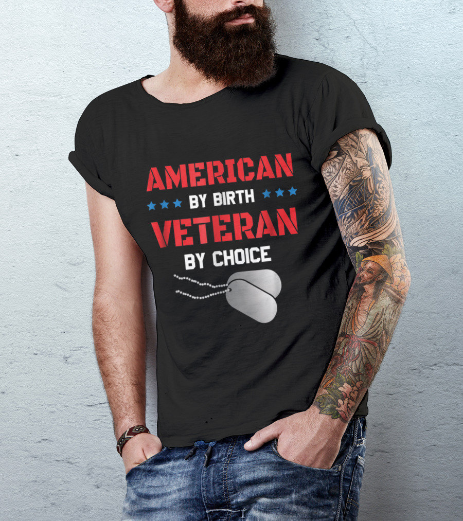 American By Birth Veteran By Choice Military Dog Tags T-Shirt
