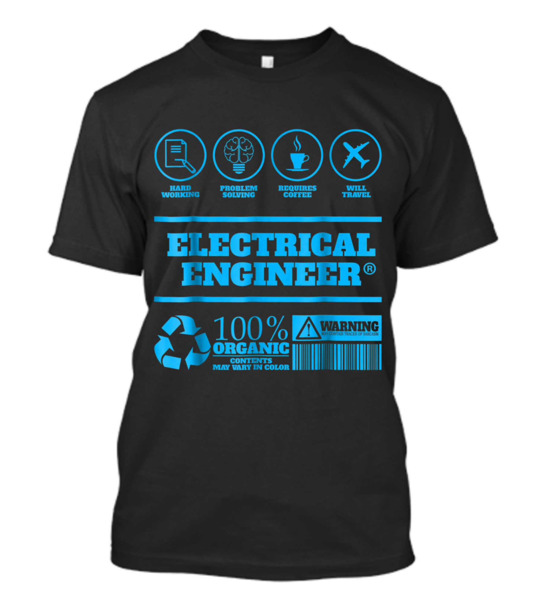 Electrical Engineer Hard Working Problem Solving Coffee Traveler 100% Organic Warning T-Shirt