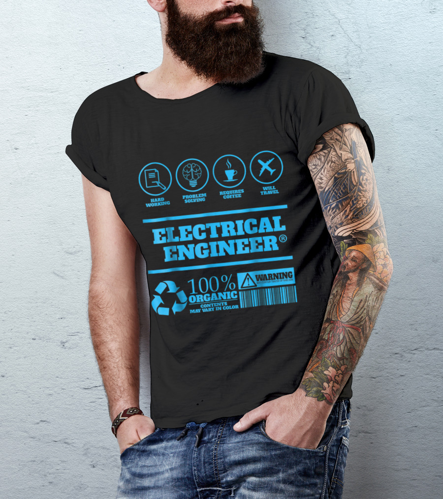Electrical Engineer Hard Working Problem Solving Coffee Traveler 100% Organic Warning T-Shirt