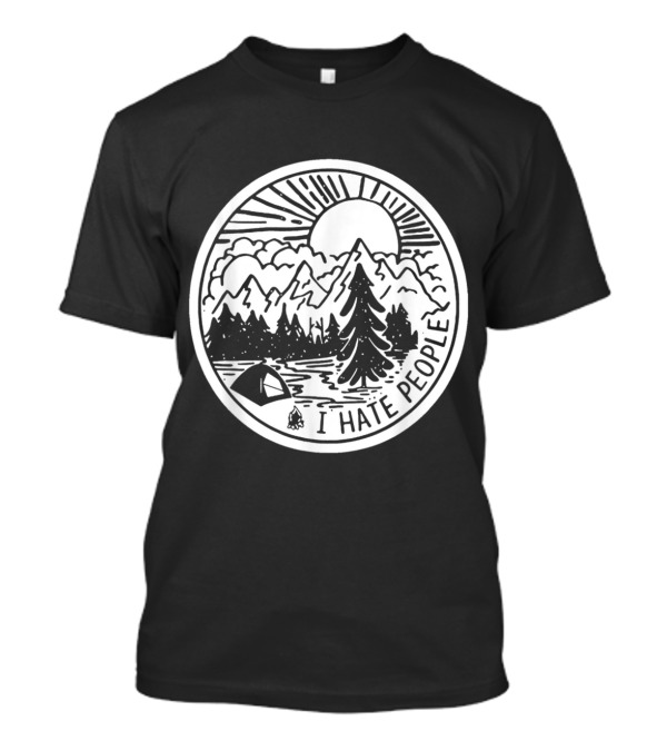 I Hate People Love Camping Nature Mountains Tent Forest Sun T-Shirt