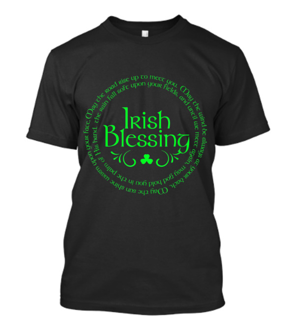 Irish Blessing Circle With Shamrock And Saint Patty's Day T-Shirt