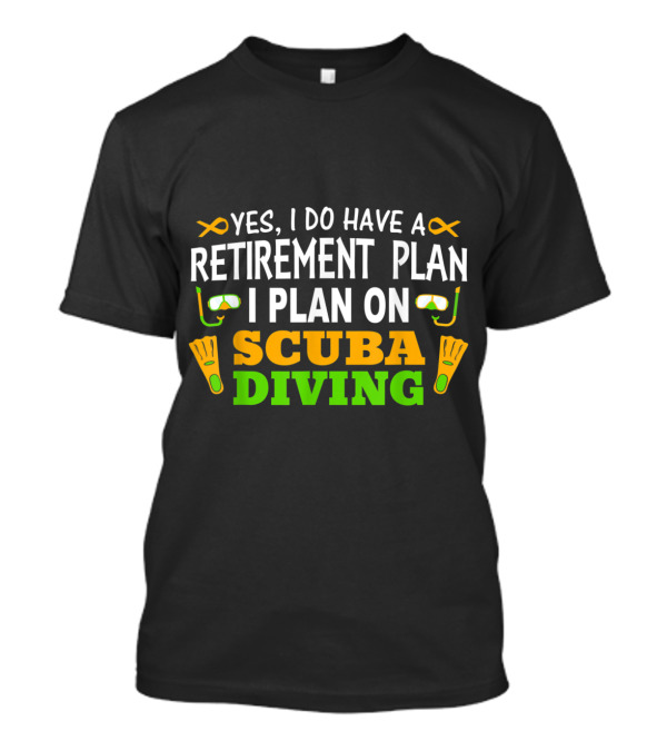 Yes I Do Have A Retirement Plan I Plan On Scuba Diving With Snorkel And Flippers Icons T-Shirt